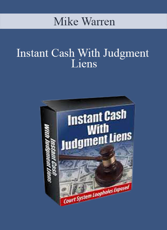 Mike Warren - Instant Cash With Judgment Liens