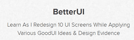 GoodUI Courses - Learn As I Redesign 10 UI Screens