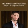 Jason Capital - The BadAssMentor Retreat in Vegas Las Vegas & Miami