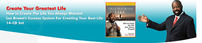 Les Brown - Create Your Greatest Life