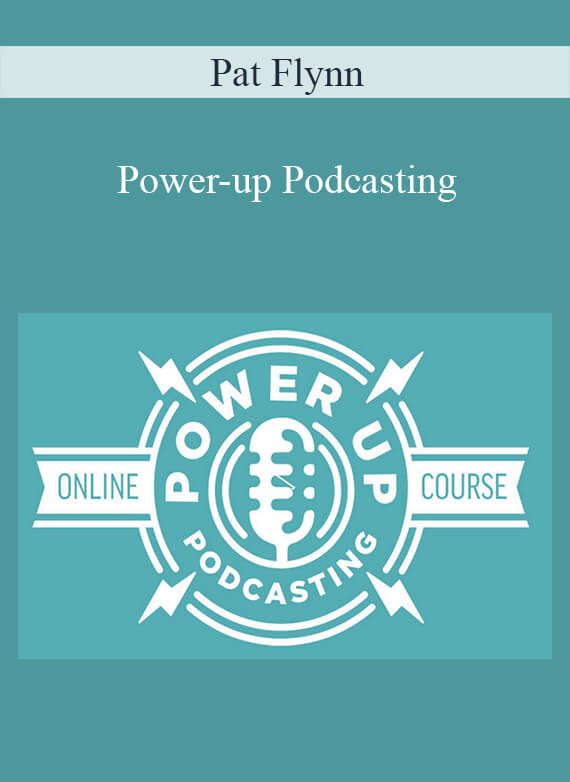 Pat Flynn - Power-up Podcasting