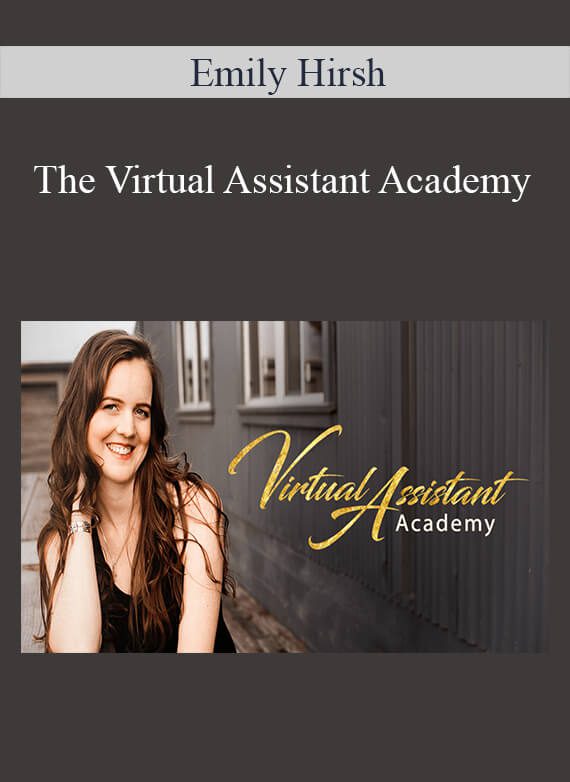 Emily Hirsh - The Virtual Assistant Academy