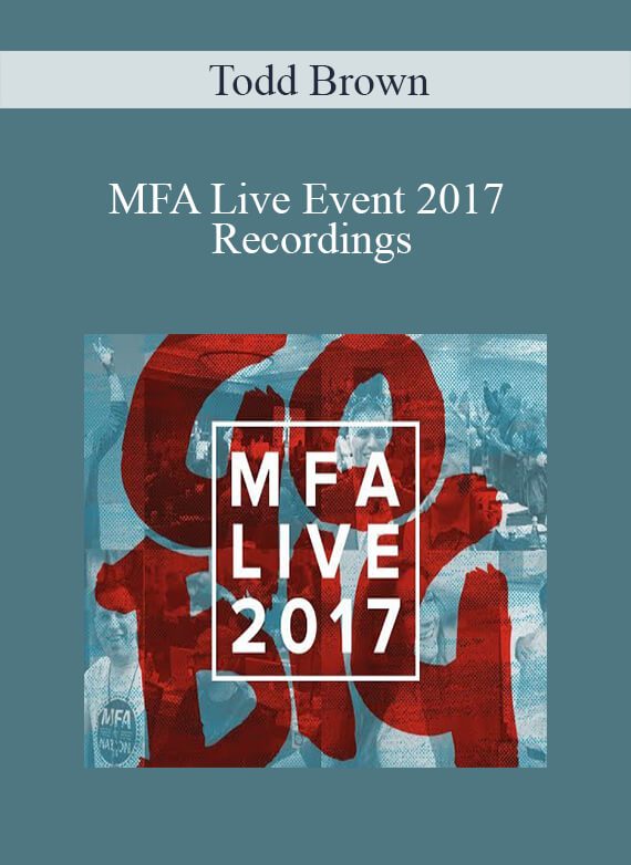 Todd Brown - MFA Live Event 2017 Recordings