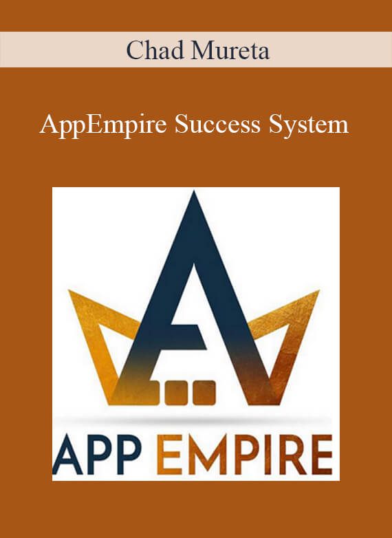 Chad Mureta - AppEmpire Success System