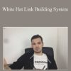 Dan Ray - White Hat Link Building System