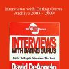 David DeAngelo - Interviews with Dating Gurus Archive 2003 - 2009