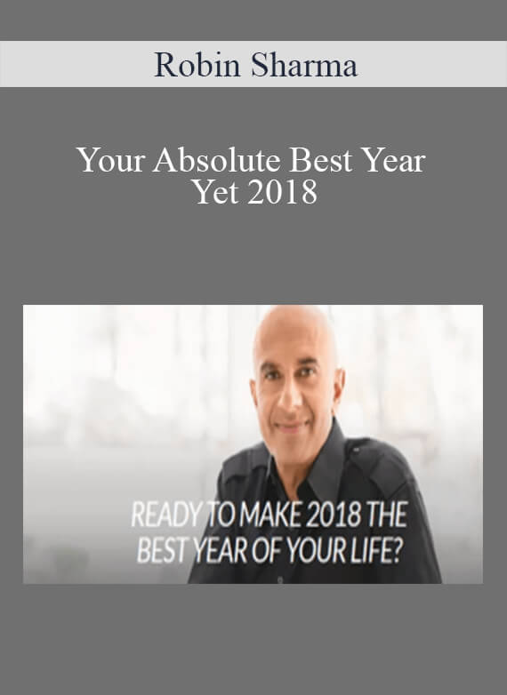 Robin Sharma - Your Absolute Best Year Yet 2018