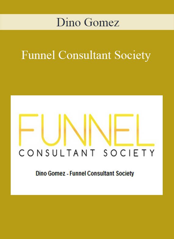 Dino Gomez – Funnel Consultant Society