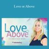 Christie Marie Sheldon - Love or Above