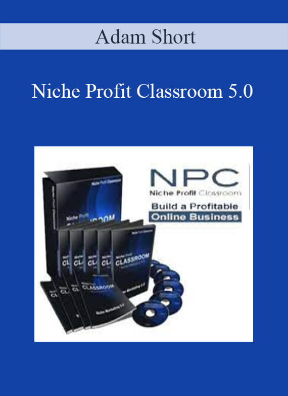 Adam Short – Niche Profit Classroom 5.0