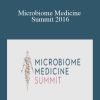 Microbiome Medicine Summit 2016