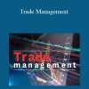 Trade Management