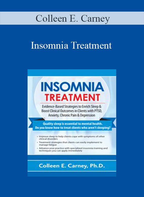 Colleen E. Carney - Insomnia Treatment