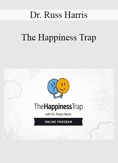 Dr. Russ Harris - The Happiness Trap