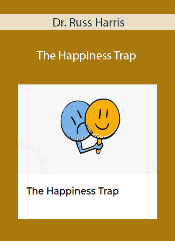 Dr. Russ Harris - The Happiness Trap