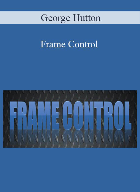 George Hutton - Frame Control