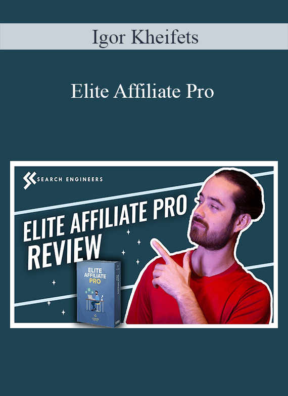 Igor Kheifets - Elite Affiliate Pro