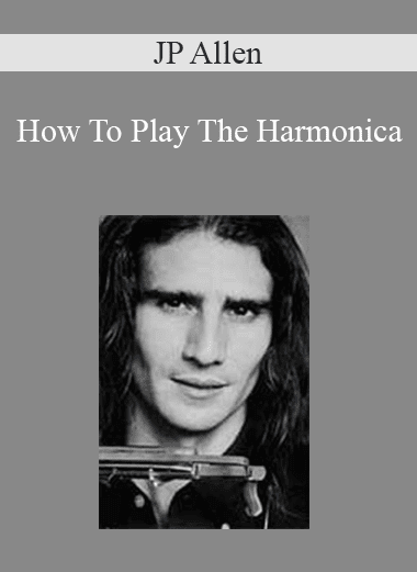 JP Allen - How To Play The Harmonica