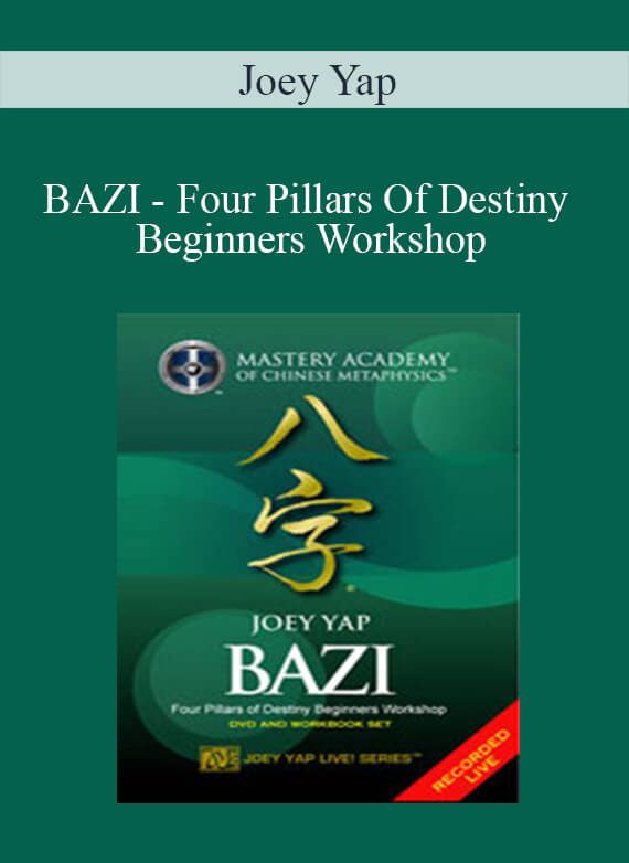 Joey Yap - BAZI - Four Pillars Of Destiny Beginners Workshop