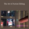 Film Editing Pro - The Art of Action Editing