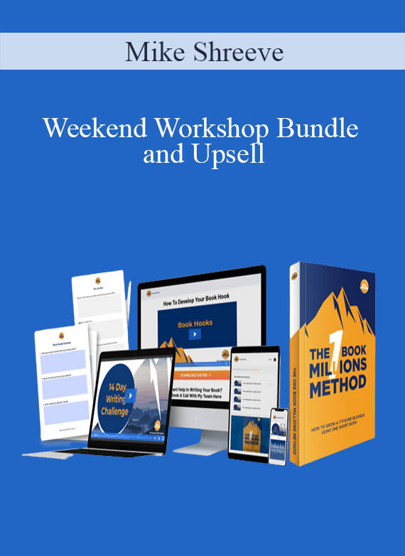 Mike Shreeve - Weekend Workshop Bundle and Upsell