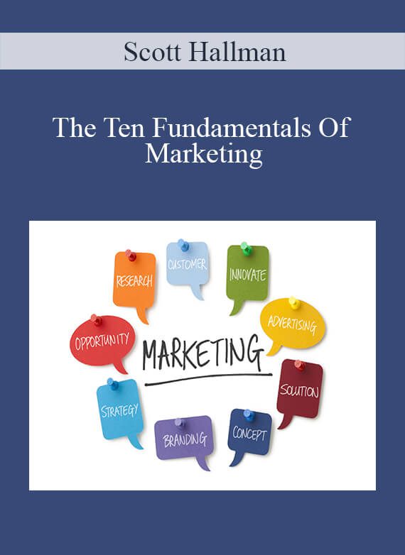 Scott Hallman - The Ten Fundamentals Of Marketing