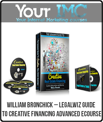 [Download Now] William Bronchick – Legalwiz Guide to Creative Financing Advanced eCourse