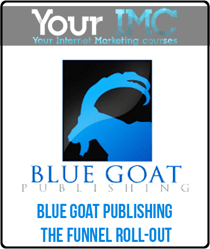 Blue Goat Publishing - The Funnel Roll-Out