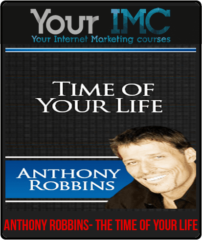 Anthony Robbins - The Time of your Life