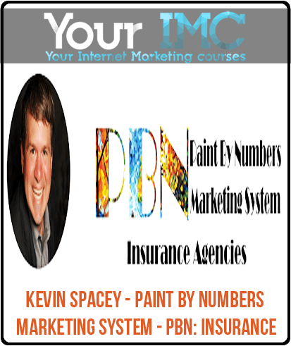 [Download Now] Kevin Spacey – Paint By Numbers Marketing System – PBN: Insurance