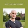 [Download Now] Michael Fiore - Text Your Wife Into Bed