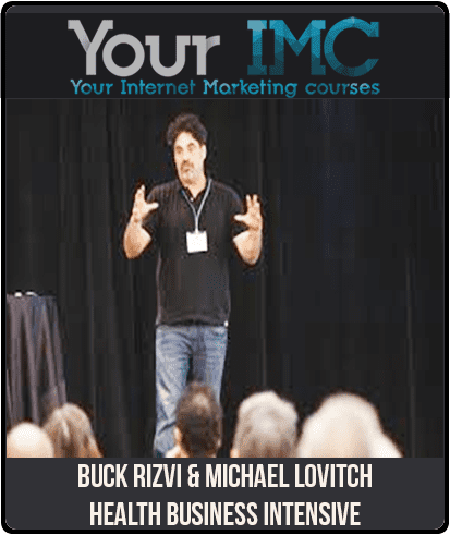 [Download Now] Buck Rizvi & Michael Lovitch – Health Business Intensive