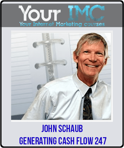 John Schaub - Generating Cash Flow 24/7