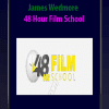 [Download Now] James Wedmore - 48 Hour Film School