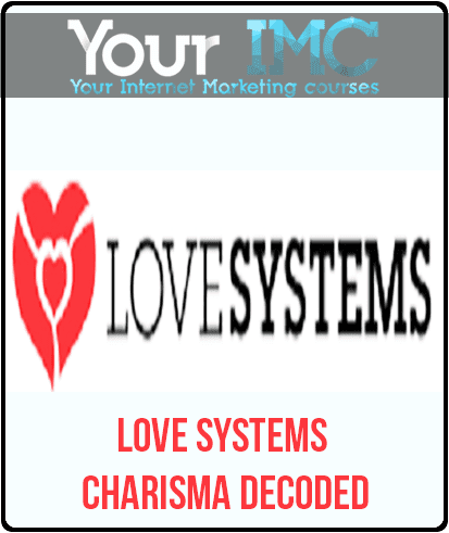 [Download Now] Love Systems - Charisma Decoded