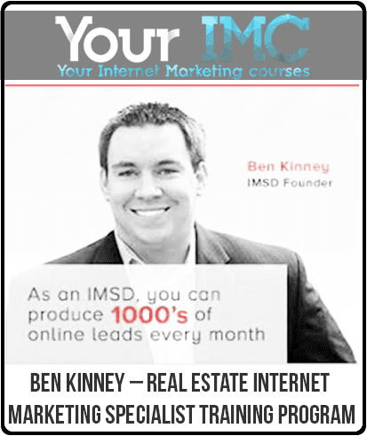 [Download Now] Ben Kinney – Real Estate Internet Marketing Specialist Training Program