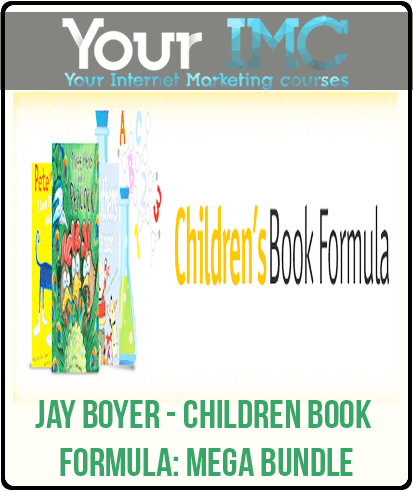 [Download Now] Jay Boyer - Children Book Formula: MEGA BUNDLE