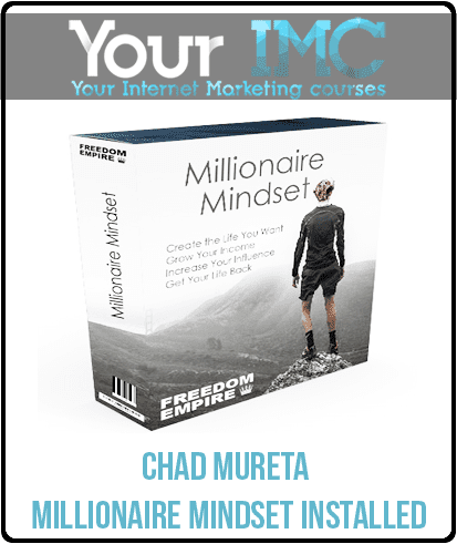 Chad Mureta - Millionaire Mindset Installed