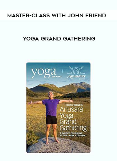 Master-Class with John Friend - Yoga Grand Gathering