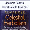 [Download Now] Advanced Celestial Herbalism with Arjun Das