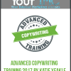 [Download Now] Advanced Copywriting Training 2017 By Katie Yeakle