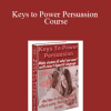 Alan Tutt - Keys to Power Persuasion Course