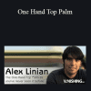 Alex Linian - One Hand Top Palm