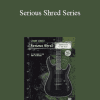 Alfred Music - Serious Shred Series