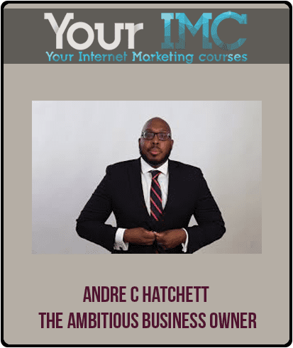 [Download Now] Andre C Hatchett - The Ambitious Business Owner