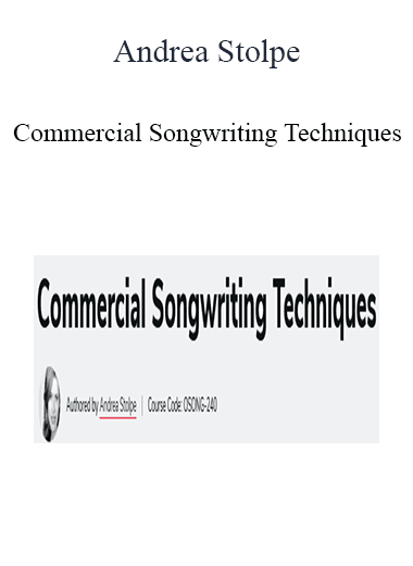 Andrea Stolpe - Commercial Songwriting Techniques