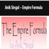 Anik Singal – Empire Formula