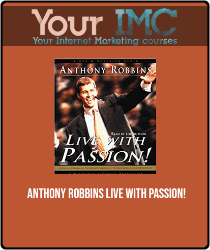 [Download Now] Anthony Robbins - Live With Passion!