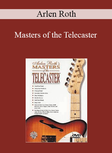 Arlen Roth - Masters of the Telecaster