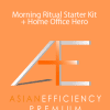 Asian Efficiency - Morning Ritual Starter Kit + Home Office Hero